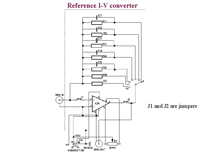 Reference I-V converter J 1 and J 2 are jumpers 