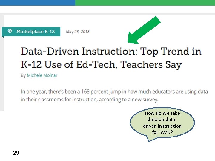 How do we take data on datadriven instruction for SWD? 29 