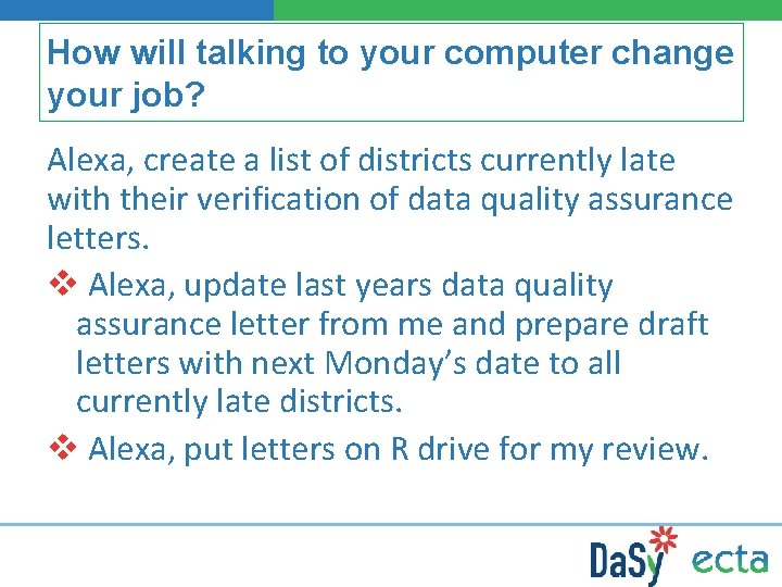 How will talking to your computer change your job? Alexa, create a list of