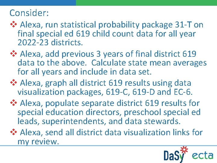 Consider: v Alexa, run statistical probability package 31 -T on final special ed 619
