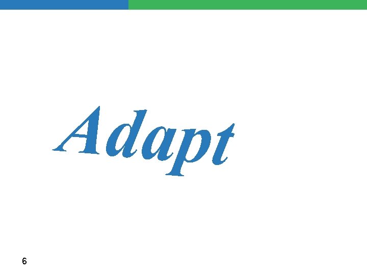 Adapt 6 