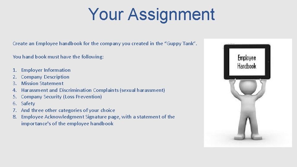 Your Assignment Create an Employee handbook for the company you created in the “Guppy