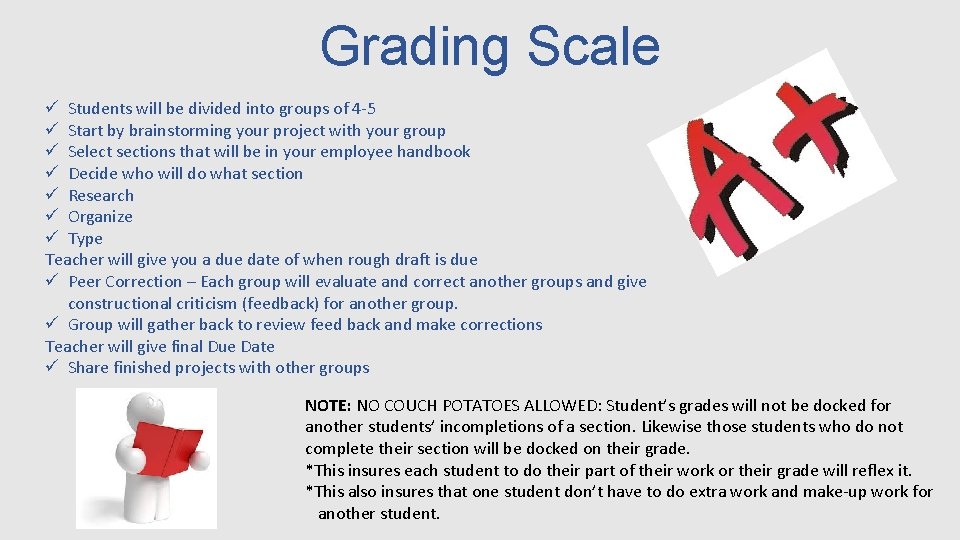 Grading Scale ü Students will be divided into groups of 4 -5 ü Start