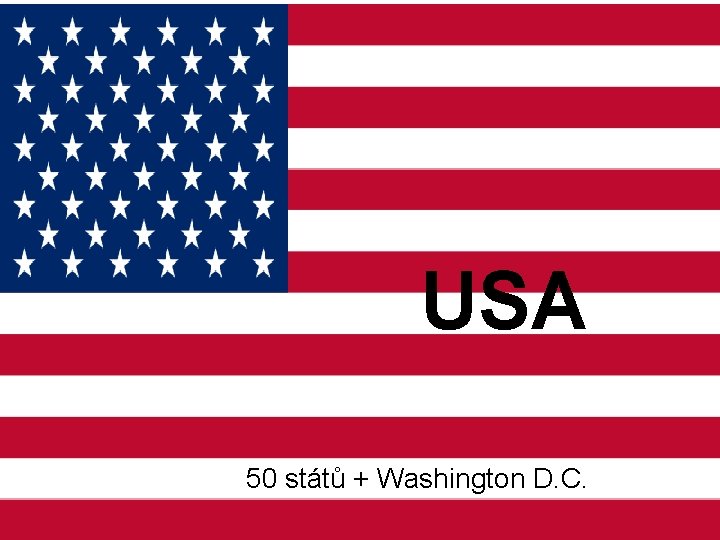 USA 50 států + Washington D. C. 