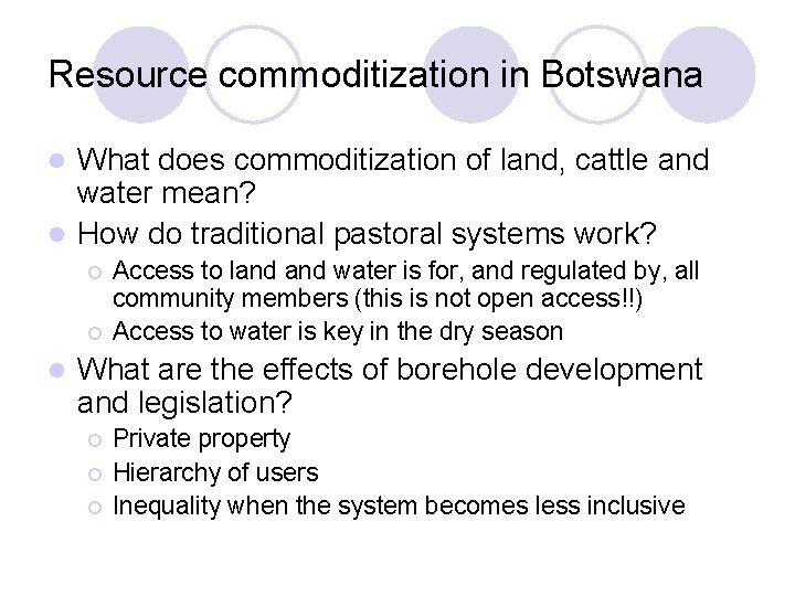 Resource commoditization in Botswana What does commoditization of land, cattle and water mean? l