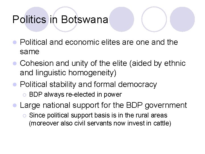 Politics in Botswana Political and economic elites are one and the same l Cohesion