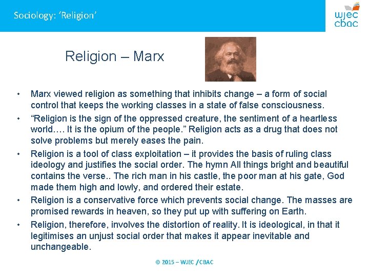 Sociology: ‘Religion’ Religion – Marx • • • Marx viewed religion as something that