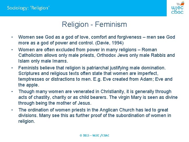Sociology: ‘Religion’ Religion - Feminism • • • Women see God as a god
