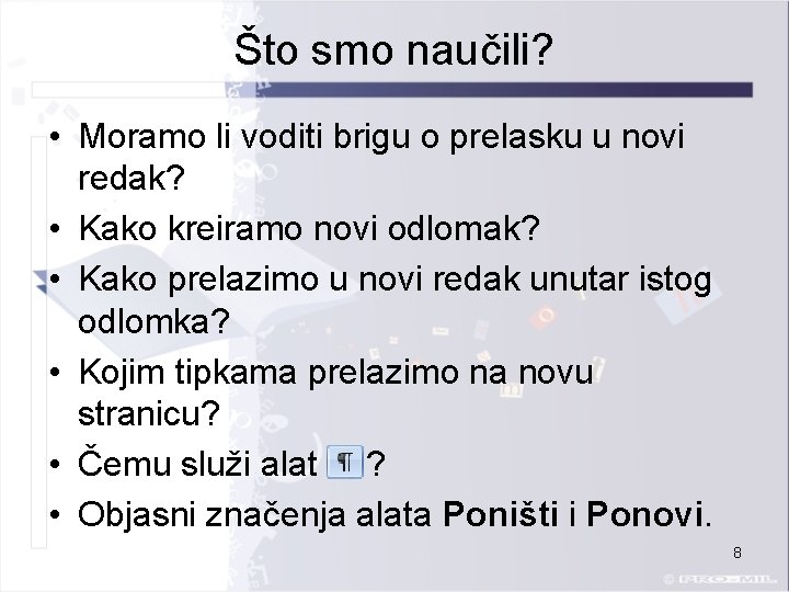 Što smo naučili? • Moramo li voditi brigu o prelasku u novi redak? •