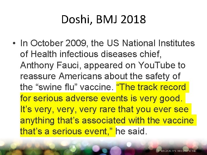 Doshi, BMJ 2018 • In October 2009, the US National Institutes of Health infectious