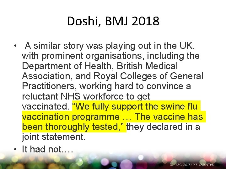 Doshi, BMJ 2018 • A similar story was playing out in the UK, with