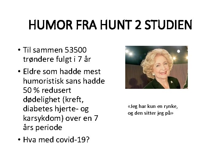 HUMOR FRA HUNT 2 STUDIEN • Til sammen 53500 trøndere fulgt i 7 år