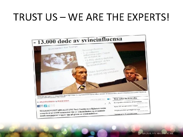 TRUST US – WE ARE THE EXPERTS! 