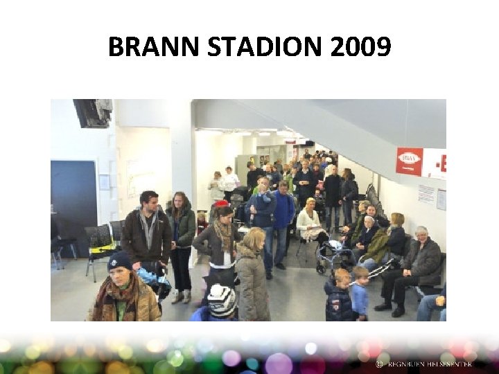 BRANN STADION 2009 