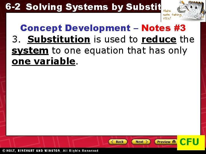 6 -2 Solving Systems by Substitution Concept Development – Notes #3 3. Substitution is