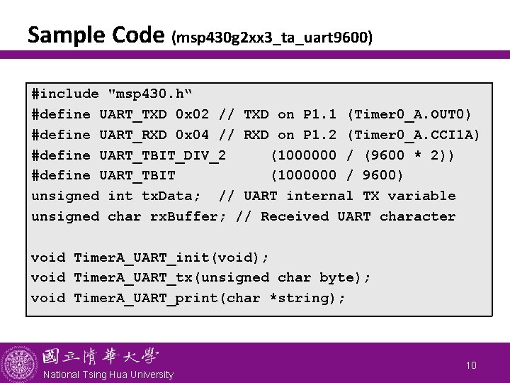 Sample Code (msp 430 g 2 xx 3_ta_uart 9600) #include "msp 430. h“ #define