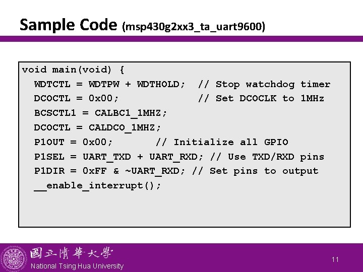 Sample Code (msp 430 g 2 xx 3_ta_uart 9600) void main(void) { WDTCTL =