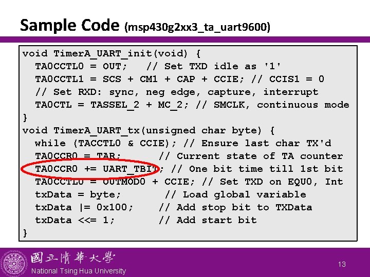 Sample Code (msp 430 g 2 xx 3_ta_uart 9600) void Timer. A_UART_init(void) { TA