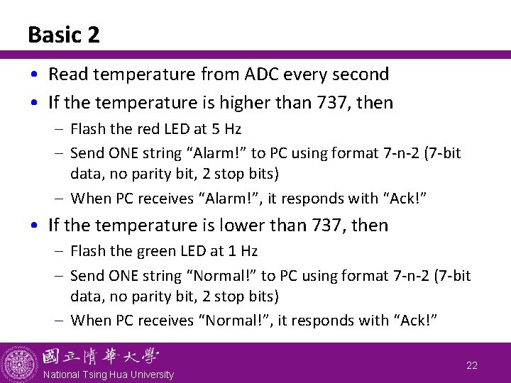Basic 2 • Read temperature from ADC every second • If the temperature is
