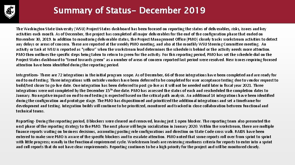 Summary of Status- December 2019 The Washington State University (WSU) Project Status dashboard has
