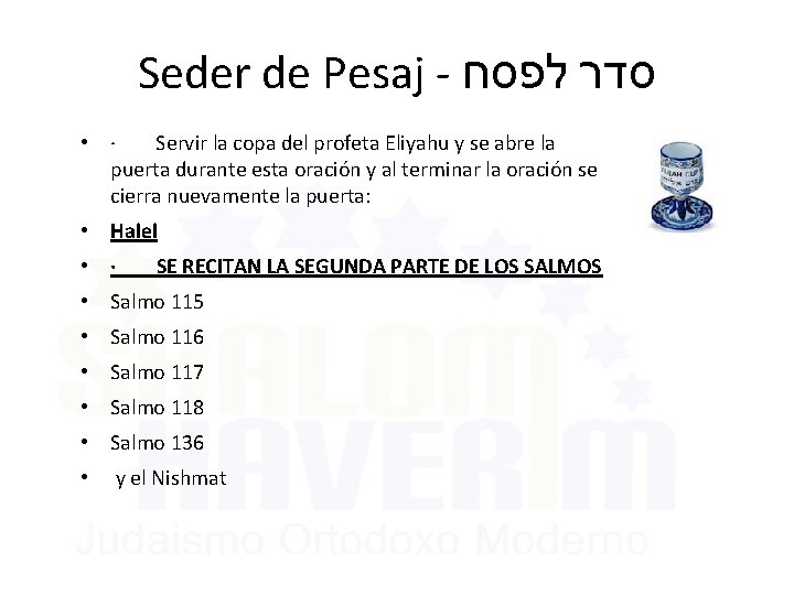 Seder de Pesaj - סדר לפסח • · Servir la copa del profeta Eliyahu