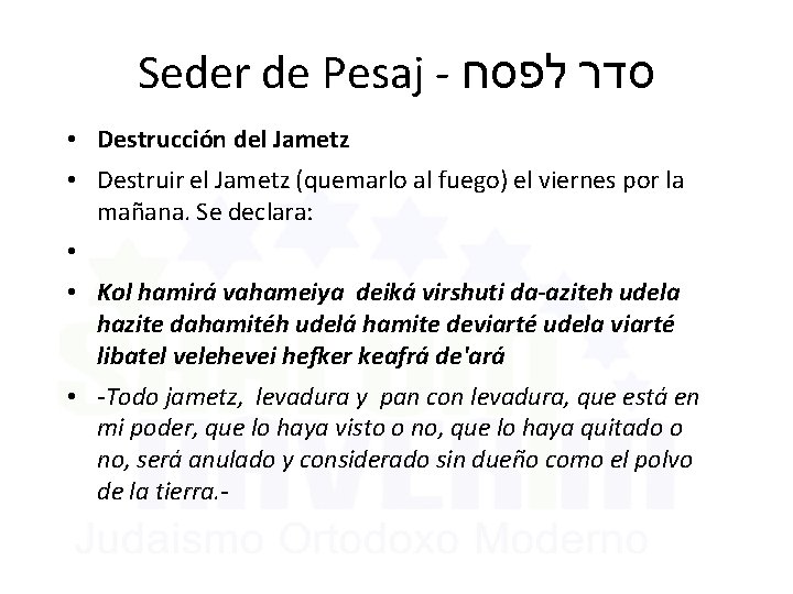 Seder de Pesaj - סדר לפסח • Destrucción del Jametz • Destruir el Jametz