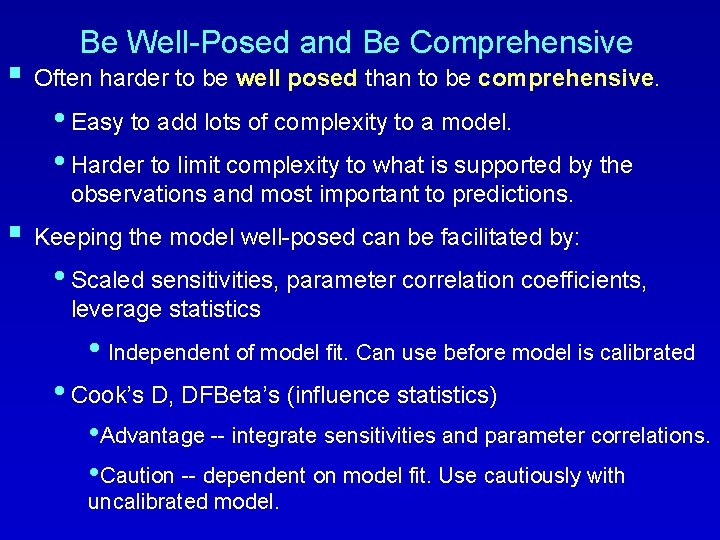 Be Well-Posed and Be Comprehensive § Often harder to be well posed than to
