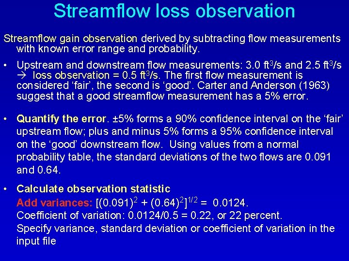 Streamflow loss observation Streamflow gain observation derived by subtracting flow measurements with known error