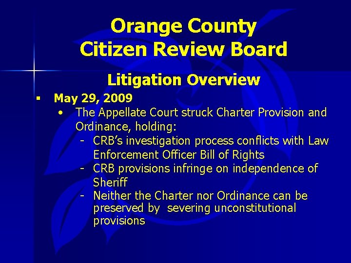 Orange County Citizen Review Board Litigation Overview § May 29, 2009 • The Appellate