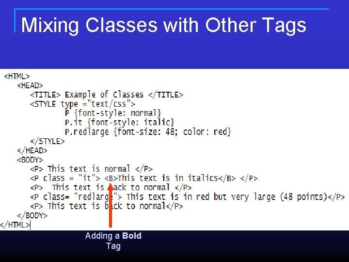 Mixing Classes with Other Tags Adding a Bold Tag Mixing Classes with Other Tags Adding a Bold Tag