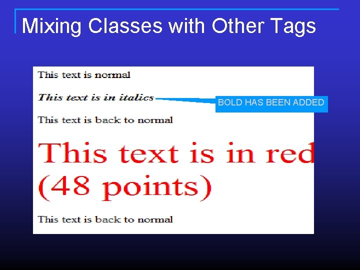 Mixing Classes with Other Tags BOLD HAS BEEN ADDED Mixing Classes with Other Tags BOLD HAS BEEN ADDED