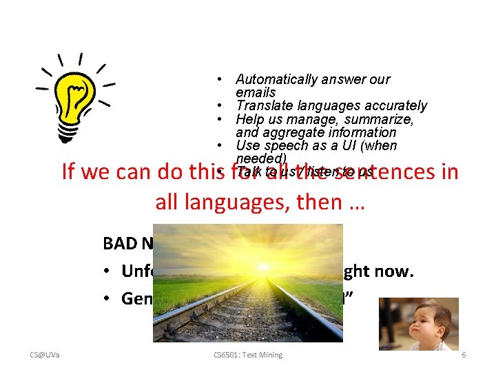  • Automatically answer our emails • Translate languages accurately • Help us manage,