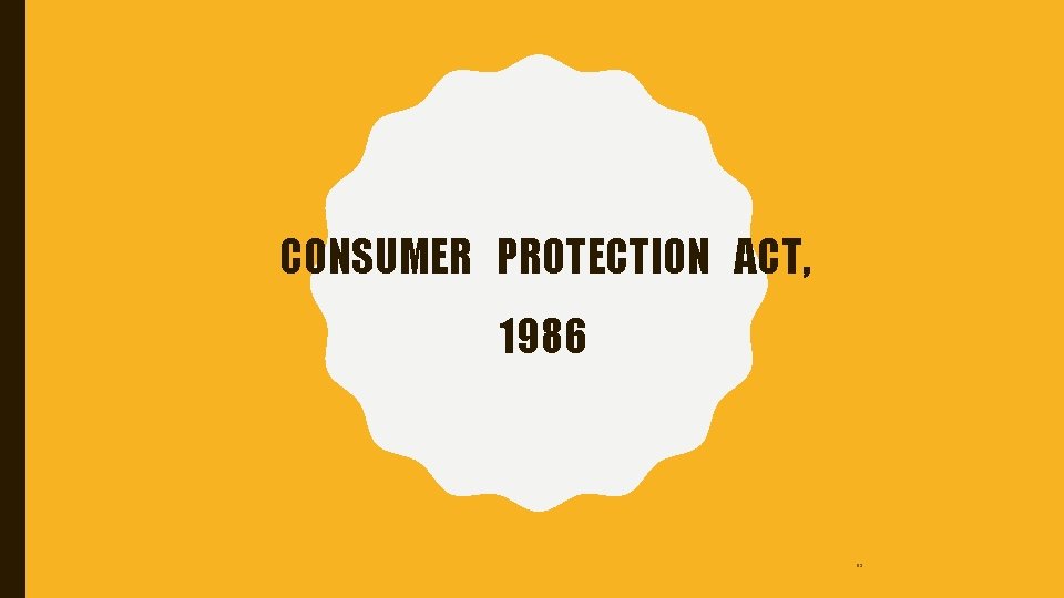 CONSUMER PROTECTION ACT, 1986 93 