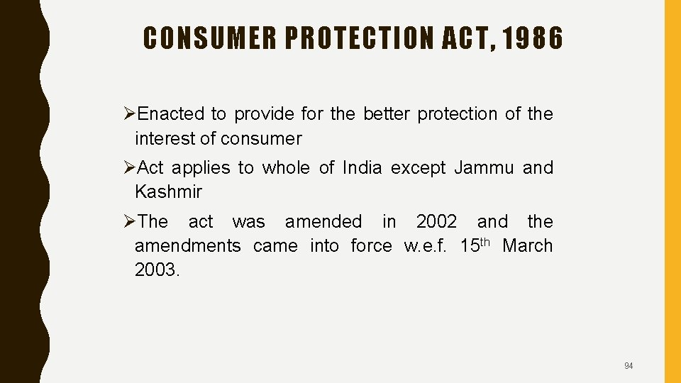 CONSUMER PROTECTION ACT, 1986 ØEnacted to provide for the better protection of the interest