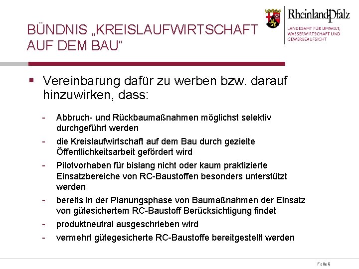 BÜNDNIS „KREISLAUFWIRTSCHAFT AUF DEM BAU“ § Vereinbarung dafür zu werben bzw. darauf hinzuwirken, dass: