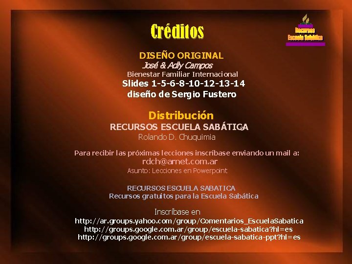 Créditos DISEÑO ORIGINAL José & Adly Campos Bienestar Familiar Internacional Slides 1 -5 -6