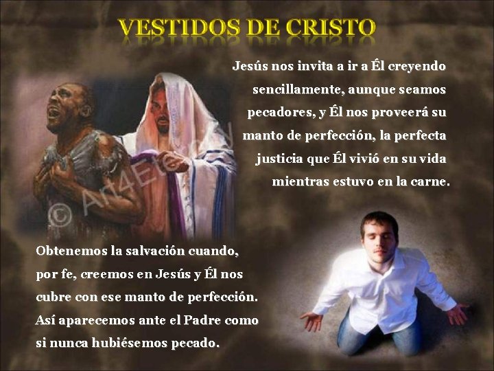 Jesús nos invita a ir a Él creyendo sencillamente, aunque seamos pecadores, y Él