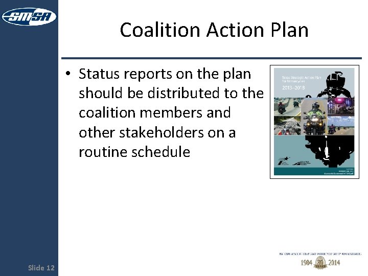 Coalition Action Plan • Status reports on the plan should be distributed to the