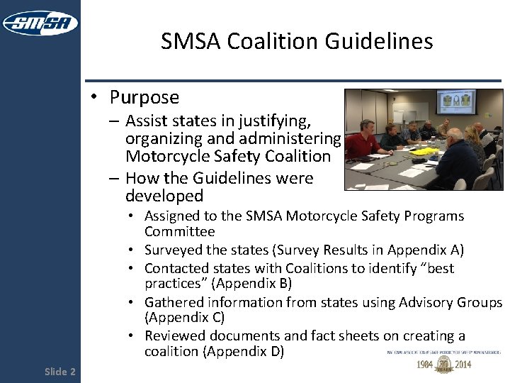 SMSA Coalition Guidelines • Purpose – Assist states in justifying, organizing and administering a