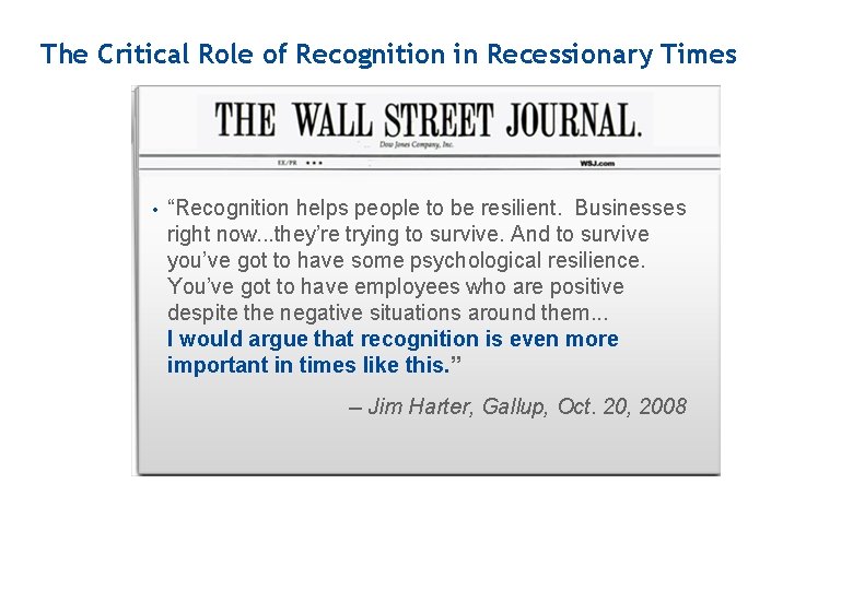 The Critical Role of Recognition in Recessionary Times • “Recognition helps people to be