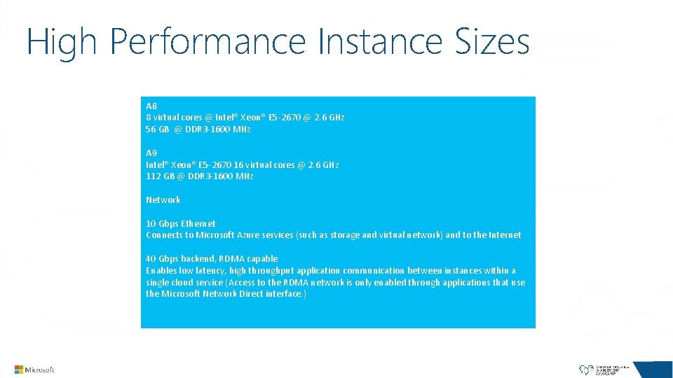 High Performance Instance Sizes A 8 Size Name CPU Cores 8 virtual cores @