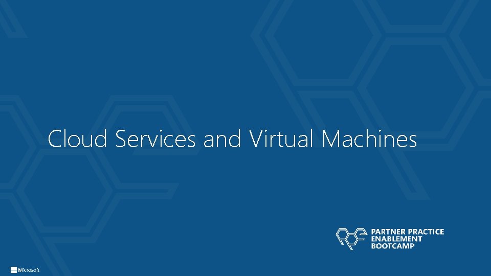 Cloud Services and Virtual Machines 