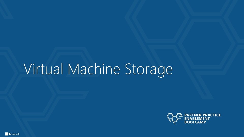 Virtual Machine Storage 