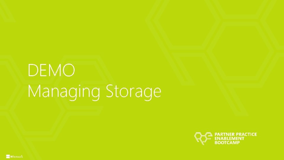 DEMO Managing Storage 