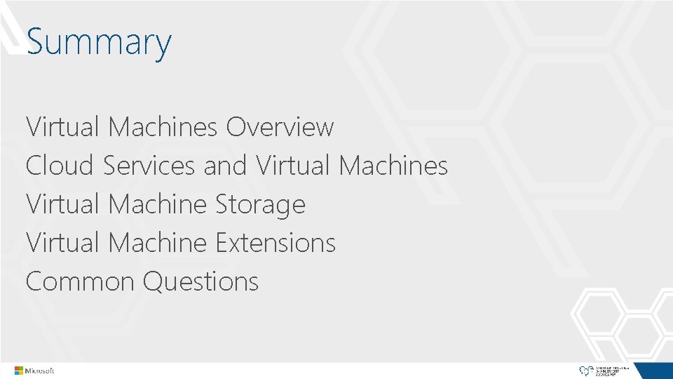 Summary Virtual Machines Overview Cloud Services and Virtual Machines Virtual Machine Storage Virtual Machine