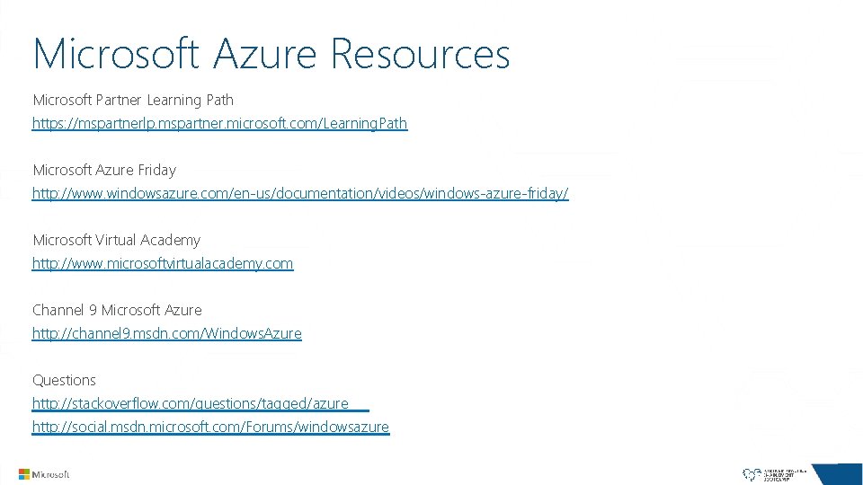 Microsoft Azure Resources Microsoft Partner Learning Path https: //mspartnerlp. mspartner. microsoft. com/Learning. Path Microsoft