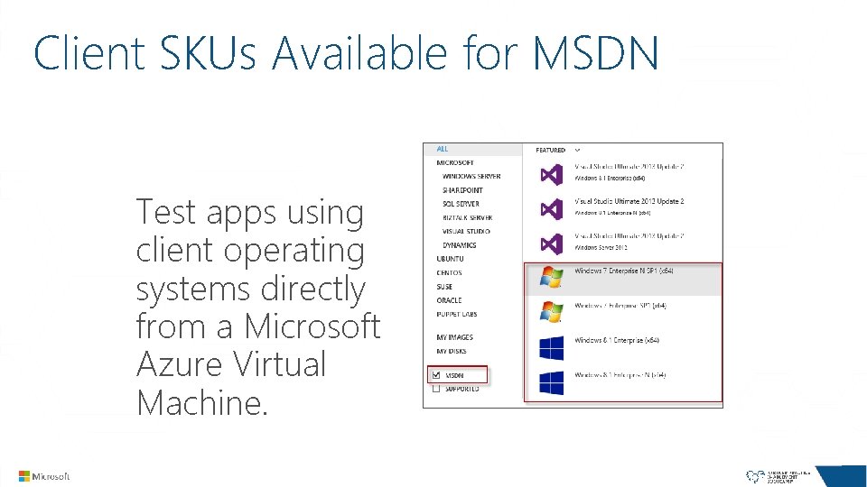 Client SKUs Available for MSDN Test apps using client operating systems directly from a