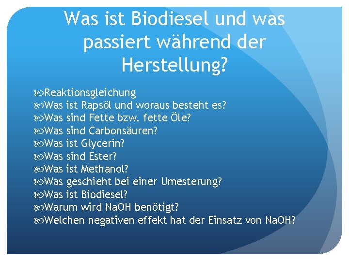 Was ist Biodiesel und was passiert während der Herstellung? Reaktionsgleichung Was ist Rapsöl und