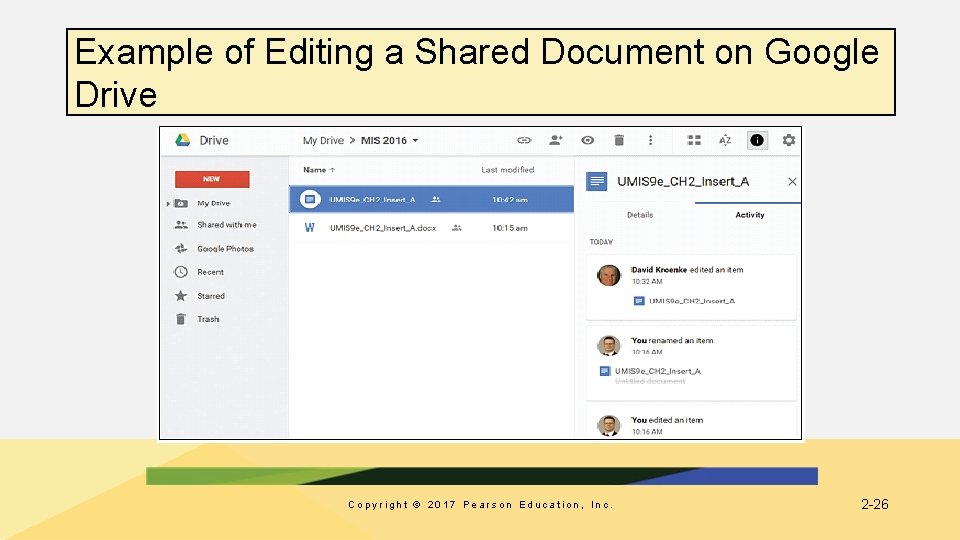 Example of Editing a Shared Document on Google Drive Copyright © 2017 Pearson Education,