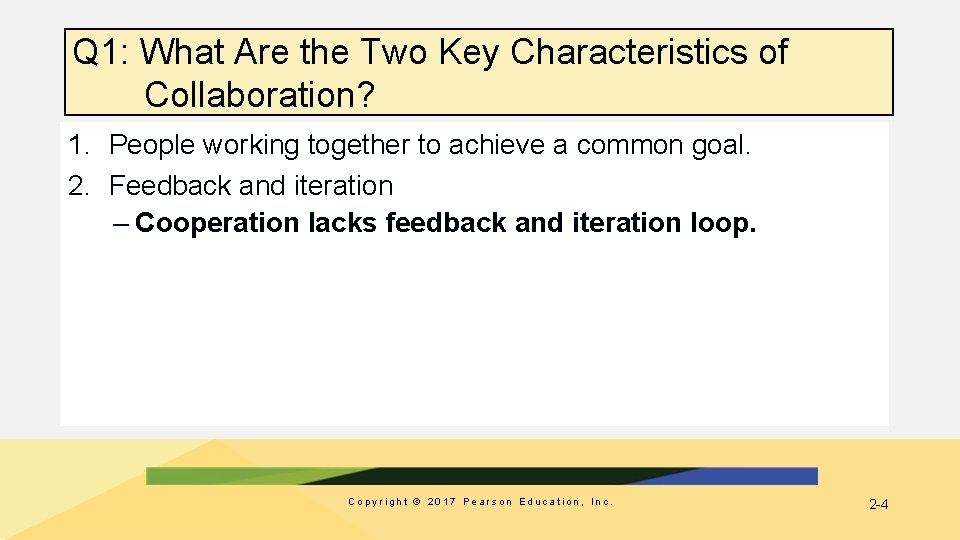 Q 1: What Are the Two Key Characteristics of Collaboration? 1. People working together